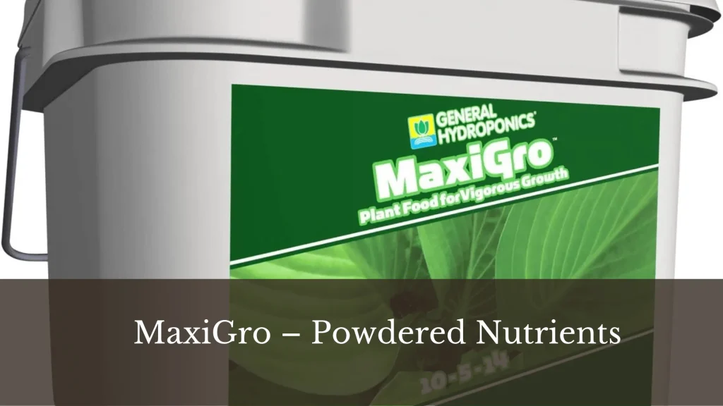 MaxiGrow and MaxiBloom - Best Hydroponic Nutrients for vegetables