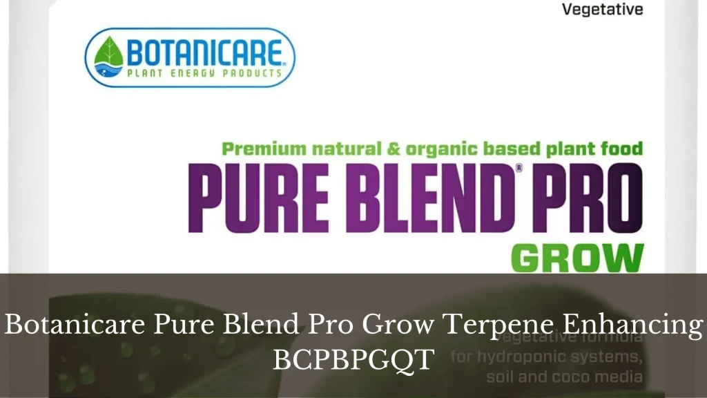 Pure Blend Pro Grow Terpene Enhancing - Hydroponic Nutrients